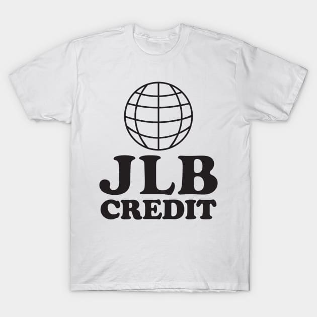 JLB Credit T-Shirt by FlyNebula